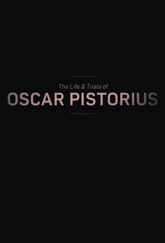 The Trials of Oscar Pistorius