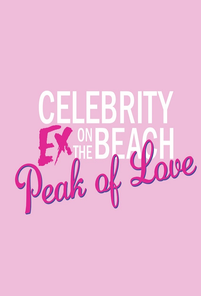 Celebrity Ex on The Beach - Peak of Love (SE)