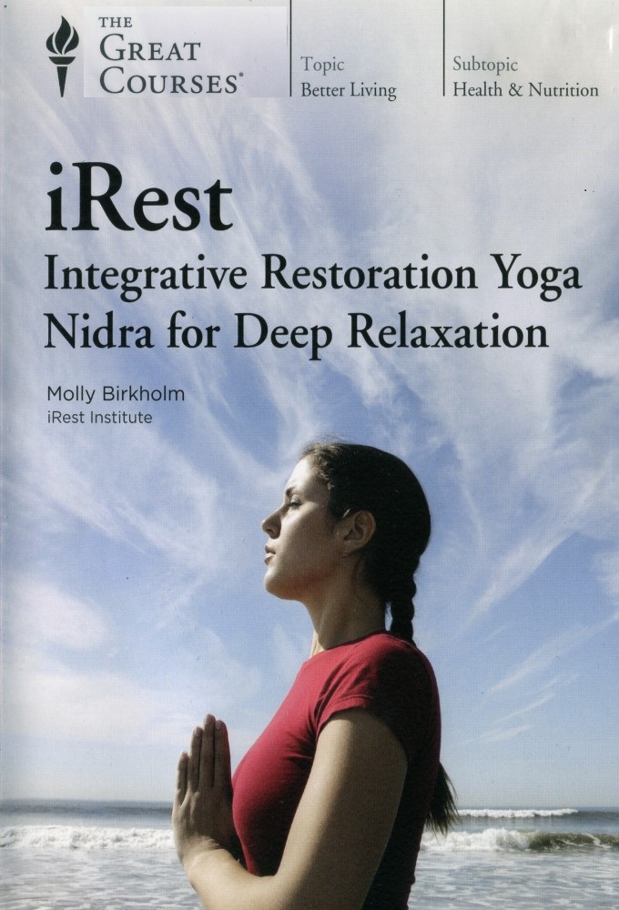 iRest: Integrative Restoration Yoga Nidra for Deep Relaxation