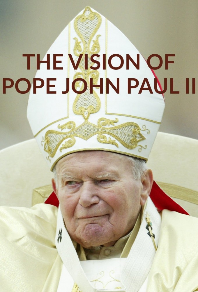 The Vision of Pope John Paul II