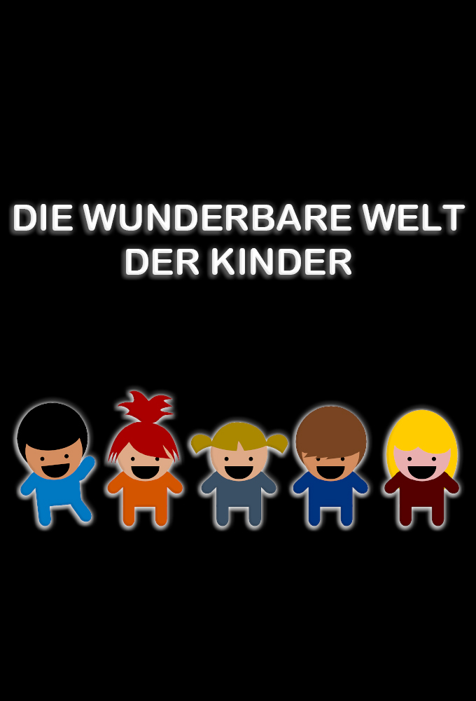 Die wunderbare Welt der Kinder