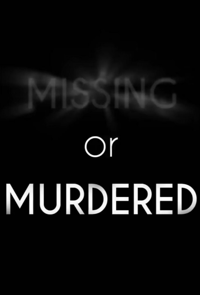 Missing or Murdered