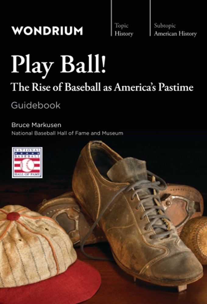 Play Ball! The Rise of Baseball as America's Pastime