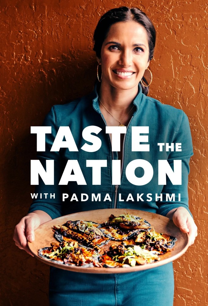 Taste the Nation with Padma Lakshmi