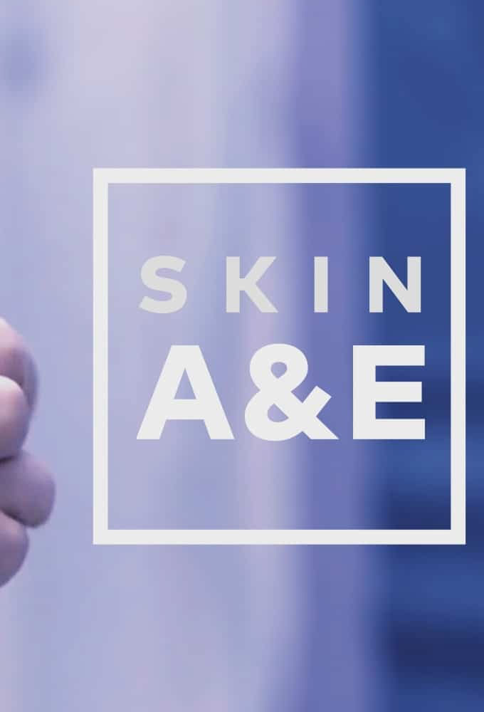 Skin A & E