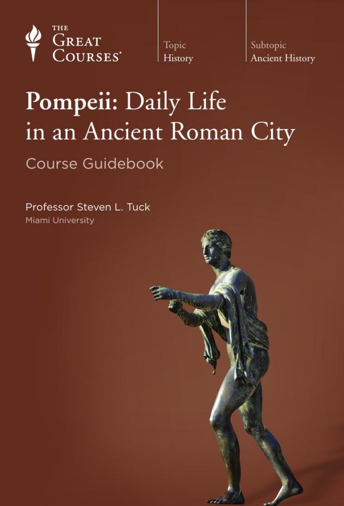 Pompeii: Daily Life in an Ancient Roman City