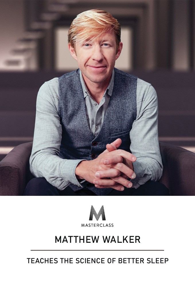 Masterclass: Matthew Walker Teaches the Science of Better Sleep