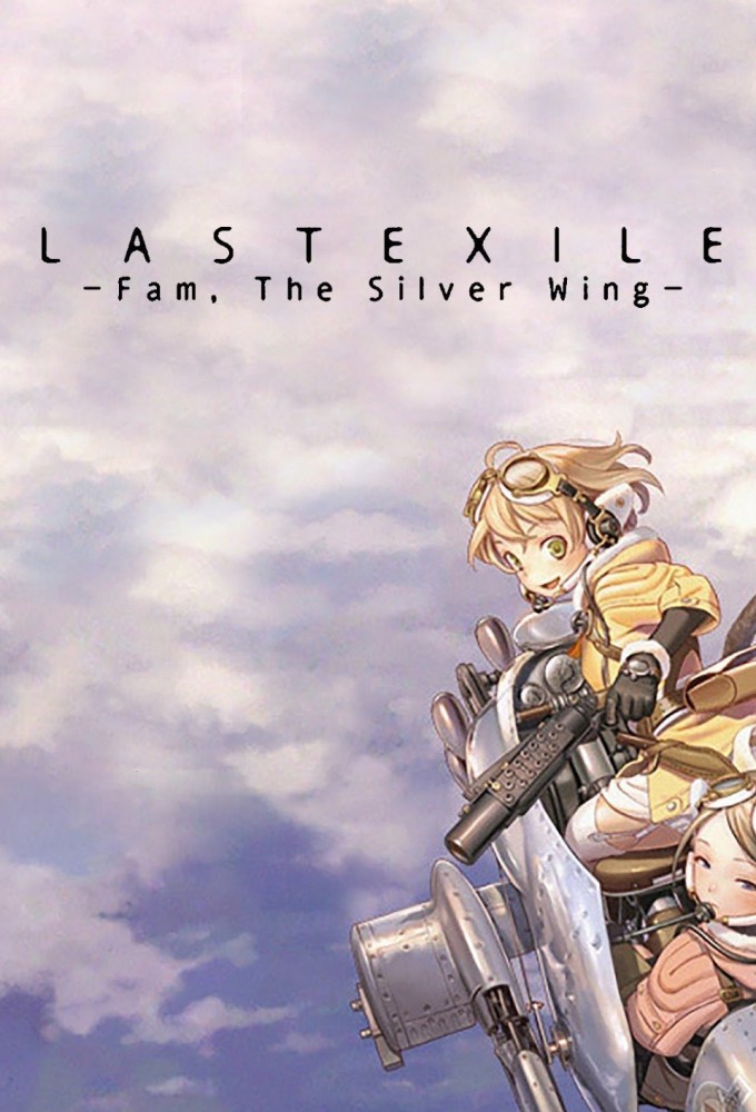 LAST EXILE - Fam, the Silver Wing