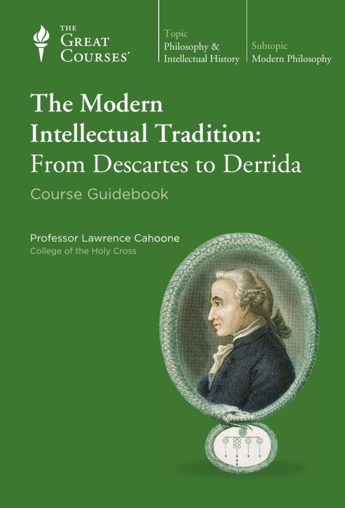 The Modern Intellectual Tradition: From Descartes to Derrida