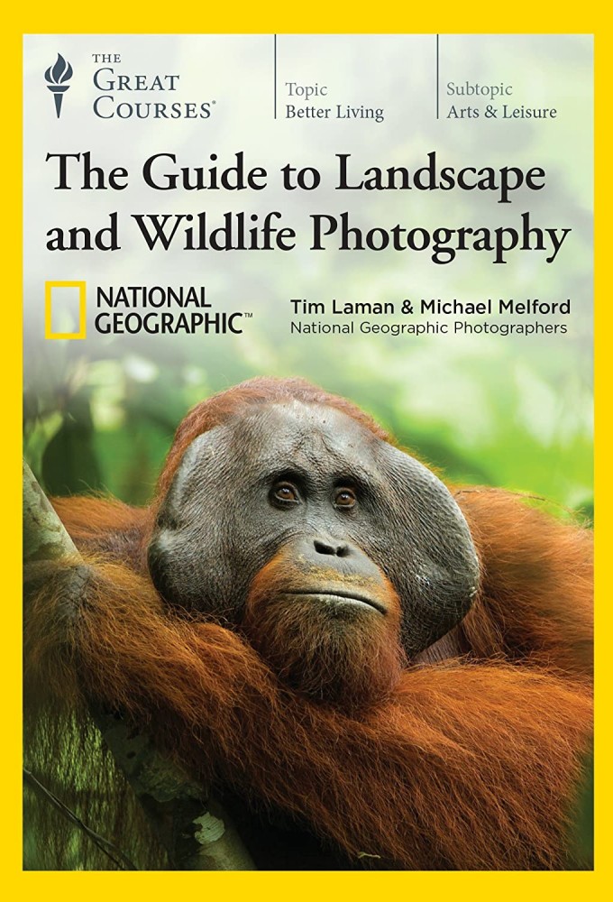 The National Geographic Guide to Landscape and Wildlife Photography