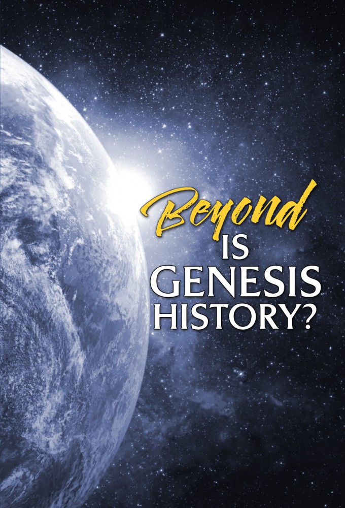 Beyond Is Genesis History?