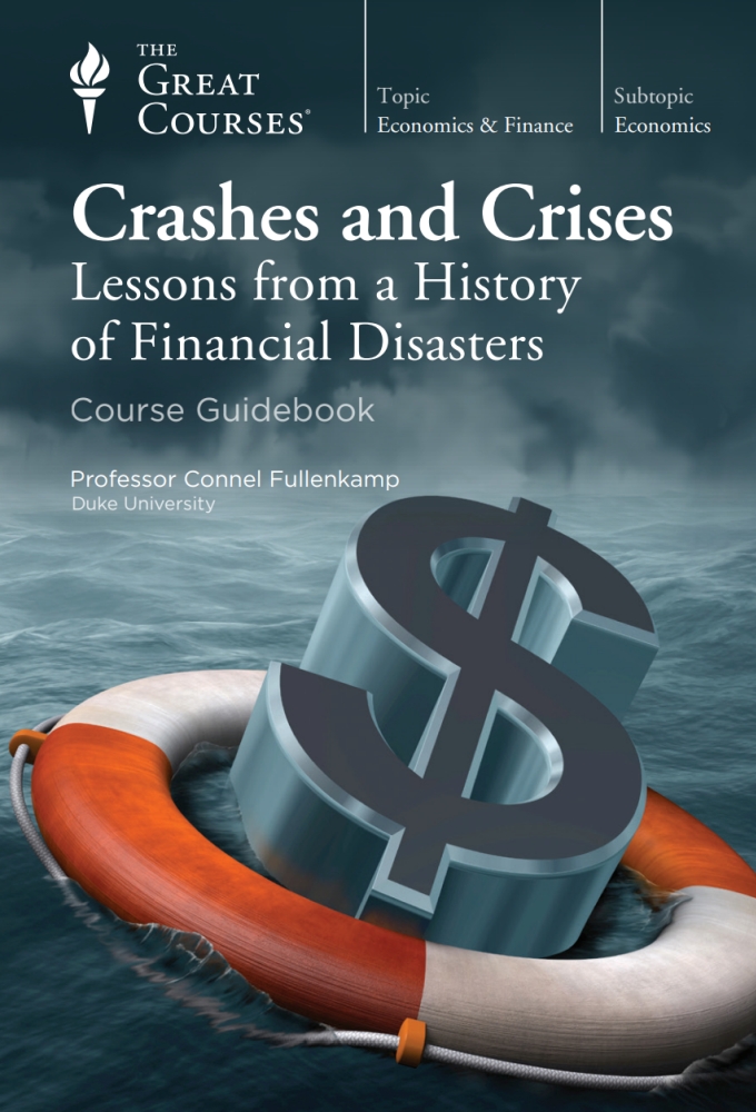 Crashes and Crises: Lessons from a History of Financial Disasters