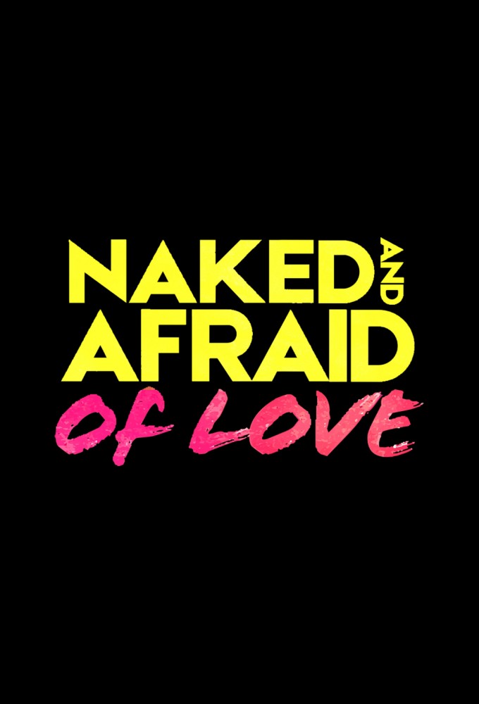 Naked and Afraid of Love