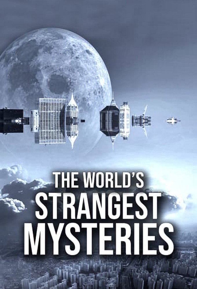 The World's Strangest Mysteries