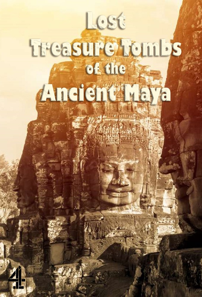 Lost Treasure Tombs of the Ancient Maya