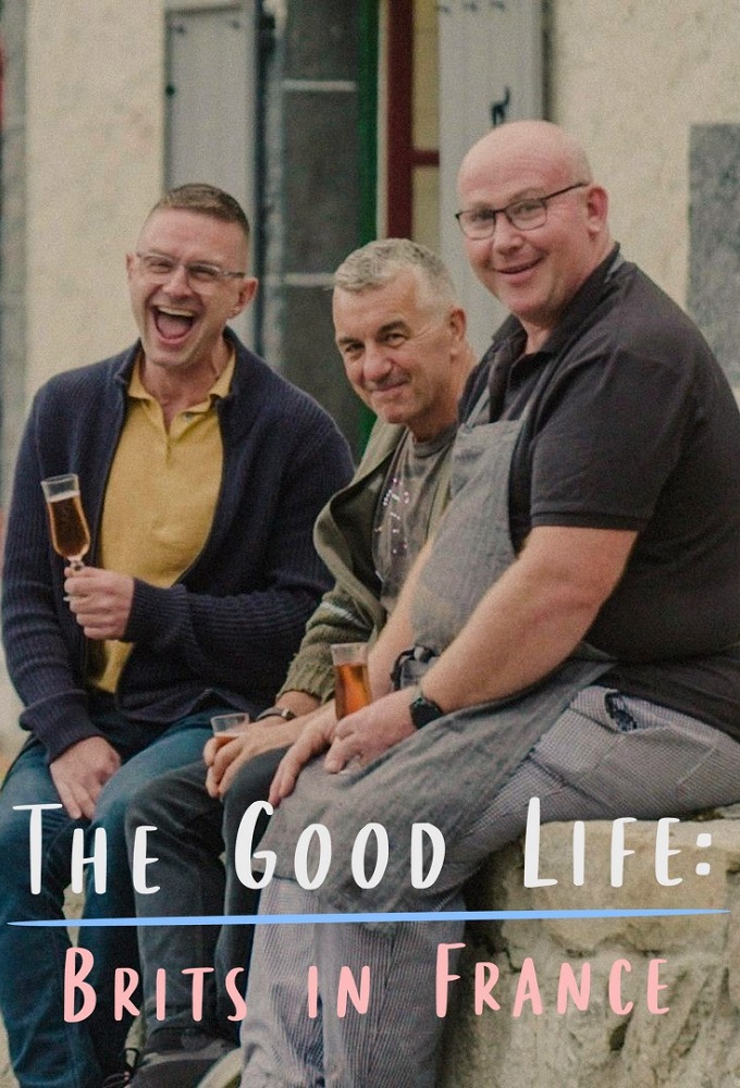 The Good Life: Brits in France