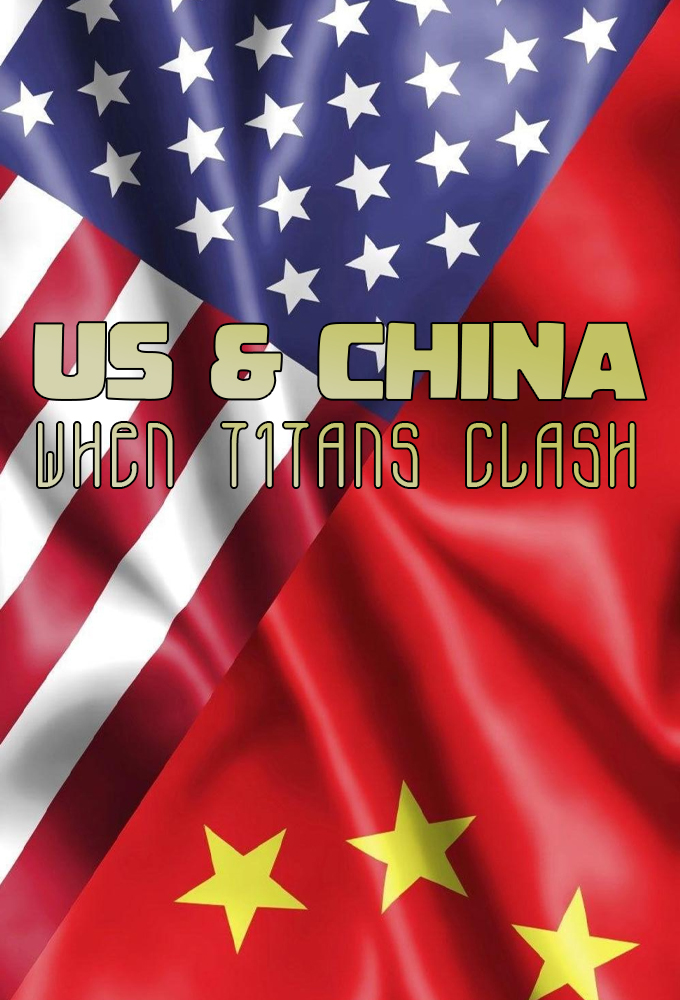 US & China: When Titans Clash