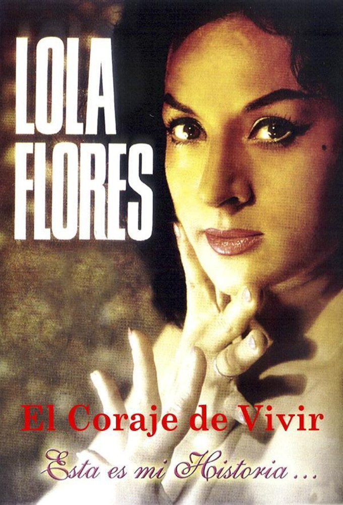 Lola Flores: The courage to live