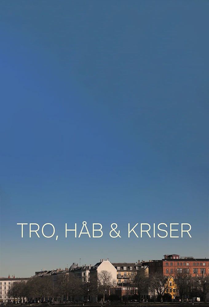 Tro, Håb & Kriser