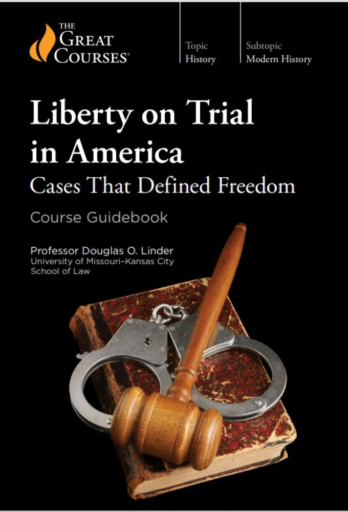 Liberty on Trial in America: Cases That Defined Freedom