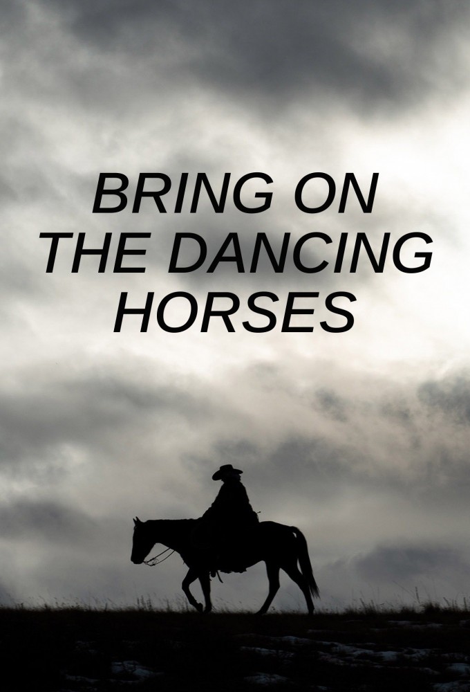 Bring on the Dancing Horses