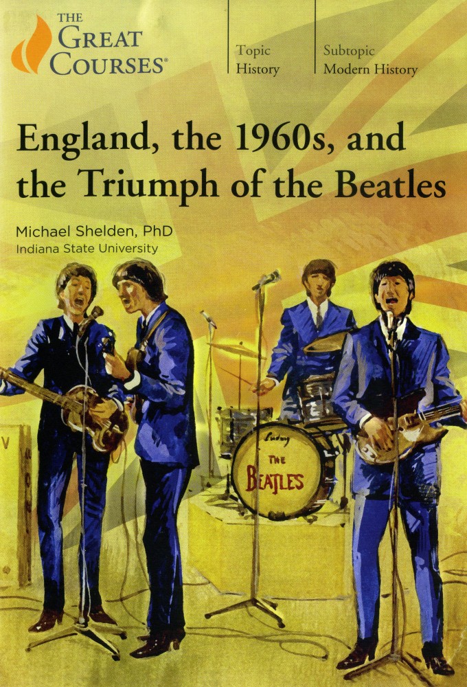 England, the 1960s, and the Triumph of the Beatles
