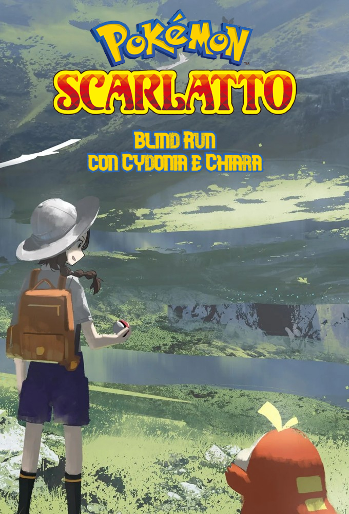 Pokémon Scarlatto e Violetto - Blind run w/ Cydonia & Chiara