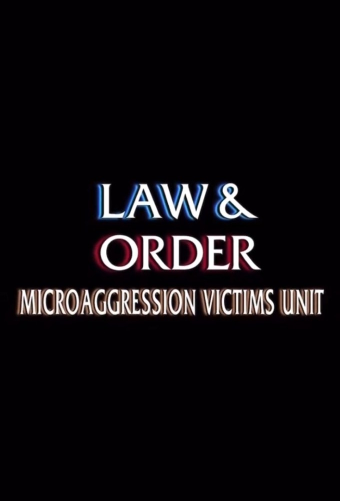  Law & Order: Microaggression Victims Unit 