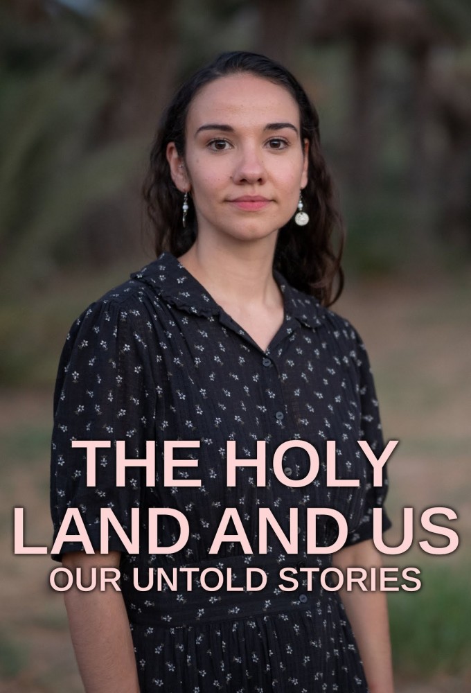 The Holy Land and Us: Our Untold Stories