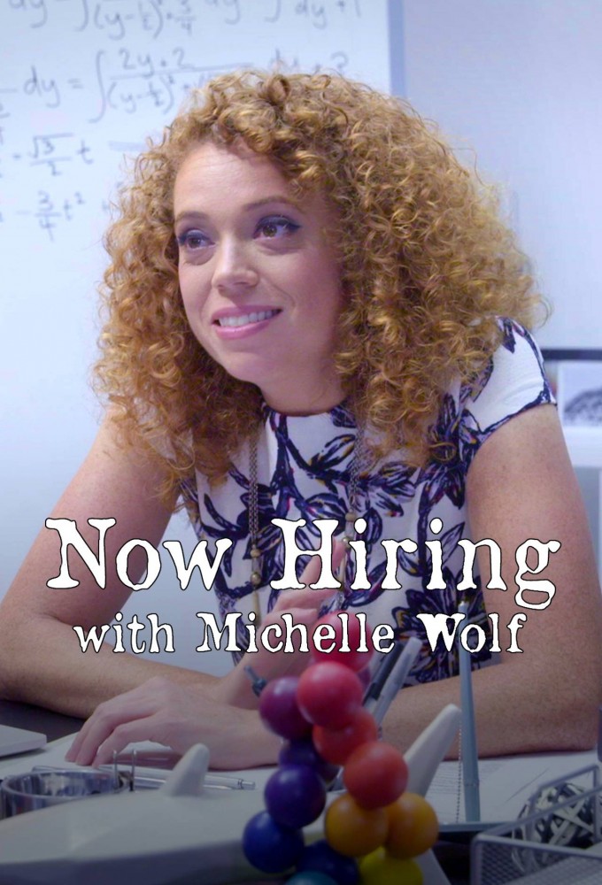 Now Hiring with Michelle Wolf
