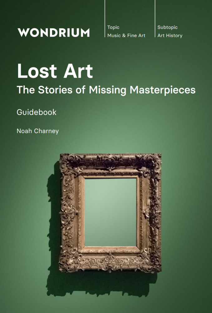 Lost Art, The Stories of Missing Masterpieces